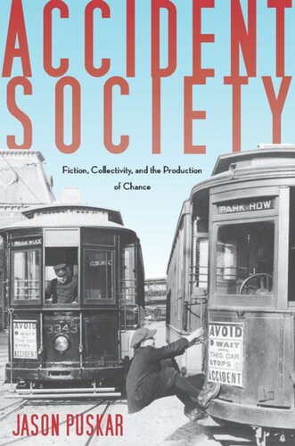 Accident Society Fiction Collectivity And The Production Of Chance Jason Puskar