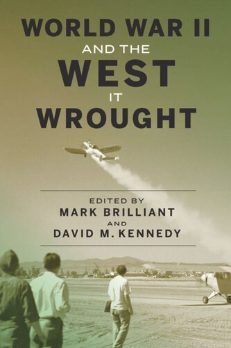 World War Ii And The West It Wrought Mark Brilliant Editor David M Kennedy Editor