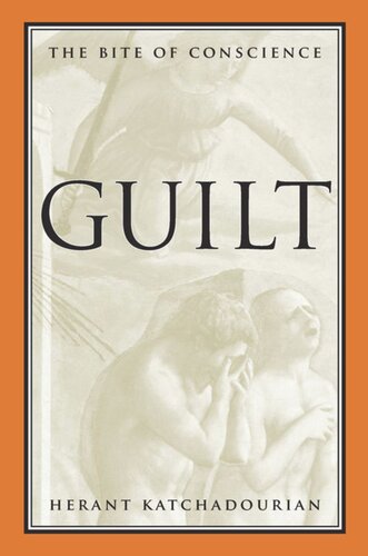 Guilt The Bite Of Conscience Herant Katchadourian
