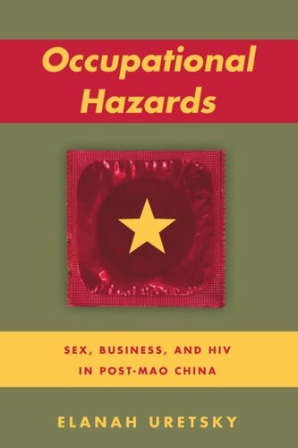 Occupational Hazards Sex Business And Hiv In Postmao China Elanah Uretsky