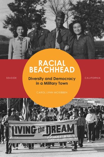 Racial Beachhead Diversity And Democracy In A Military Town Carol Lynn Mckibben