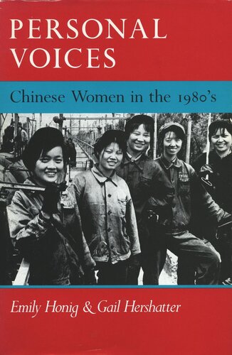 Personal Voices Chinese Women In The 1980s Emily Honig Gail Hershatter
