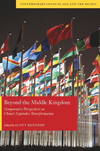 Beyond The Middle Kingdom Comparative Perspectives On Chinas Capitalist Transformation Scott Kennedy Editor