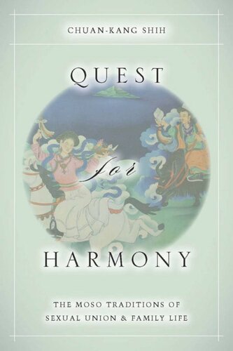 Quest For Harmony The Moso Traditions Of Sexual Union And Family Life Chuankang Shih