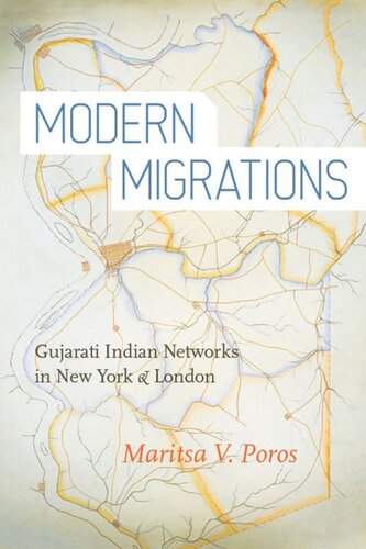 Modern Migrations Gujarati Indian Networks In New York And London Maritsa Poros
