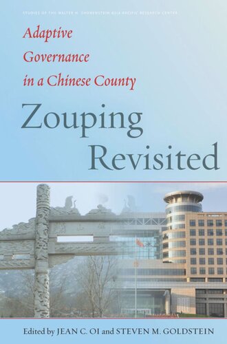 Zouping Revisited Adaptive Governance In A Chinese County Jean C Oi Editor Steven Goldstein Editor