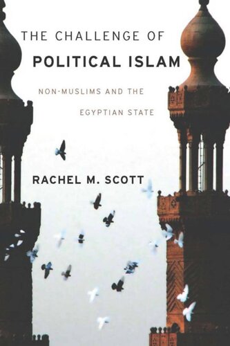 The Challenge Of Political Islam Nonmuslims And The Egyptian State Rachel Scott