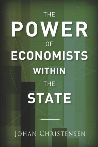 The Power Of Economists Within The State Johan Christensen
