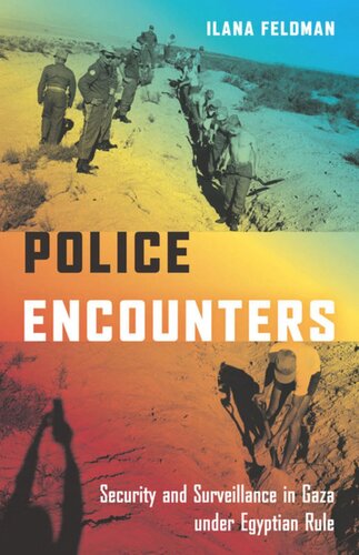 Police Encounters Security And Surveillance In Gaza Under Egyptian Rule Ilana Feldman