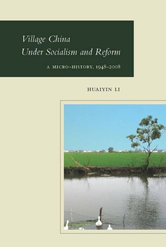 Village China Under Socialism And Reform A Microhistory 19482008 Huaiyin Li