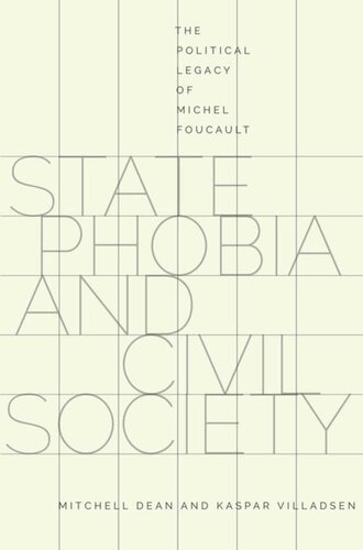 State Phobia And Civil Society The Political Legacy Of Michel Foucault Mitchell Dean Kaspar Villadsen