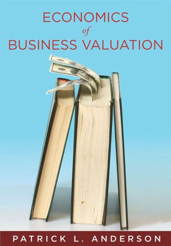 The Economics Of Business Valuation Towards A Value Functional Approach Patrick Anderson