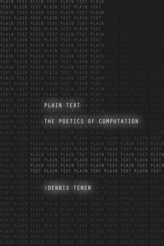 Plain Text The Poetics Of Computation Dennis Tenen