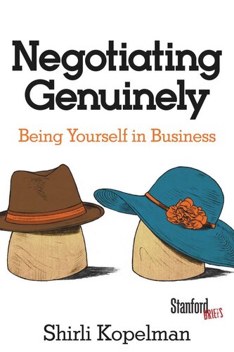 Negotiating Genuinely Being Yourself In Business Shirli Kopelman