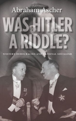 Was Hitler A Riddle Western Democracies And National Socialism Abraham Ascher
