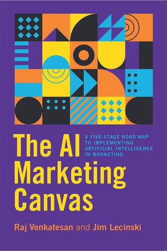 The Ai Marketing Canvas A Fivestage Road Map To Implementing Artificial Intelligence In Marketing Raj Venkatesan Jim Lecinski