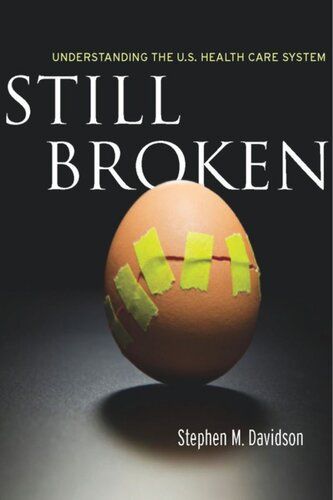Still Broken Understanding The Us Health Care System Stephen Davidson