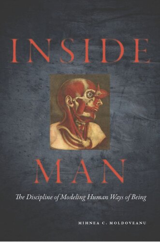 Inside Man The Discipline Of Modeling Human Ways Of Being Mihnea Moldoveanu