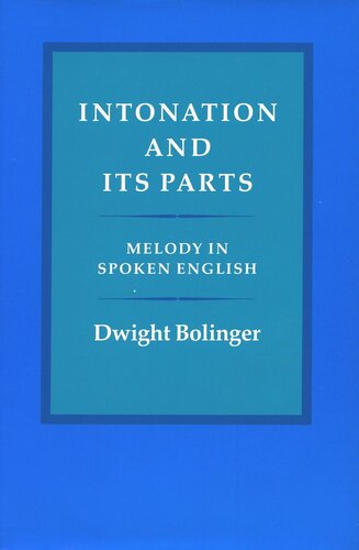 Intonation And Its Parts Melody In Spoken English Dwight Bolinger