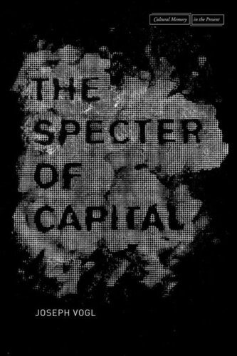 The Specter Of Capital Joseph Vogl