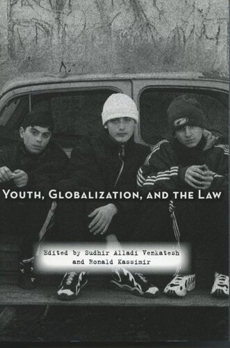 Youth Globalization And The Law Sudhir Alladi Venkatesh Editor Ronald Kassimir Editor