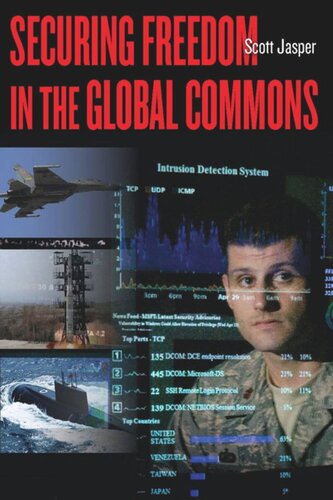 Securing Freedom In The Global Commons Scott Jasper Editor