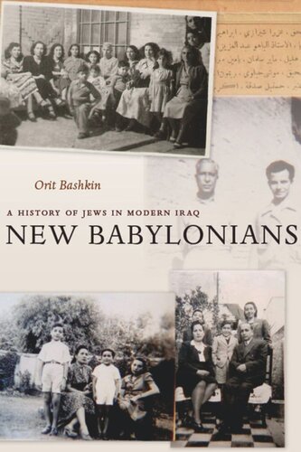 New Babylonians A History Of Jews In Modern Iraq Orit Bashkin