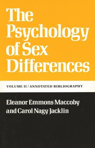 The Psychology Of Sex Differences Vol Ii Annotated Bibliography Eleanor E Maccoby Carol Nagy Jacklin