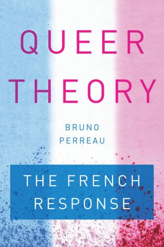 Queer Theory The French Response Bruno Perreau