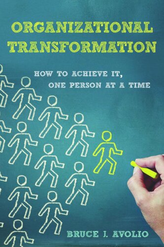 Organizational Transformation How To Achieve It One Person At A Time Bruce J Avolio