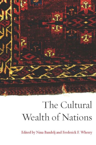 The Cultural Wealth Of Nations Nina Bandelj Editor Frederick F Wherry Editor