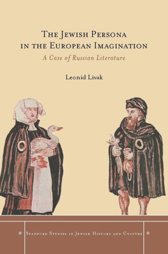 The Jewish Persona In The European Imagination A Case Of Russian Literature Leonid Livak