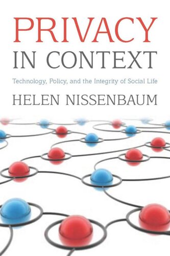Privacy In Context Technology Policy And The Integrity Of Social Life Helen Nissenbaum