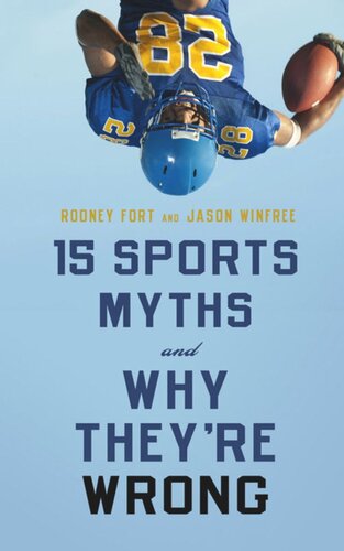 15 Sports Myths And Why Theyre Wrong Rodney Fort Jason Winfree