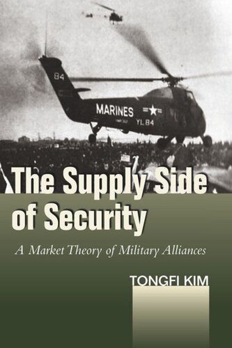 The Supply Side Of Security A Market Theory Ofmilitary Alliances Tongfi Kim