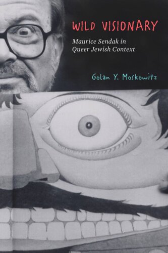 Wild Visionary Maurice Sendak In Queer Jewish Context Golan Y Moskowitz