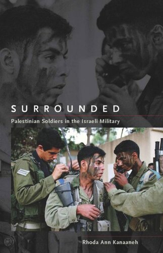 Surrounded Palestinian Soldiers In The Israeli Military Rhoda Ann Kanaaneh