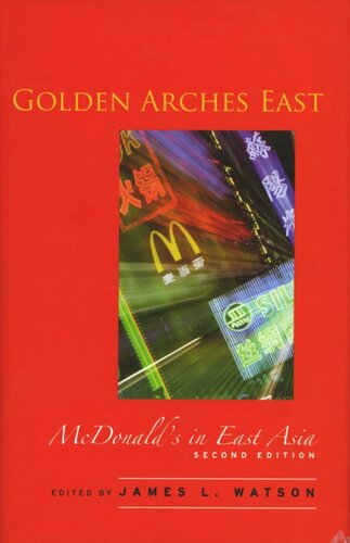 Golden Arches East Mcdonalds In East Asia Second Edition James L Watson Editor
