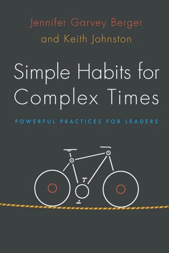 Simple Habits For Complex Times Powerful Practices For Leaders Jennifer Garvey Berger Keith Johnston