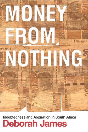 Money From Nothing Indebtedness And Aspiration In South Africa Deborah James