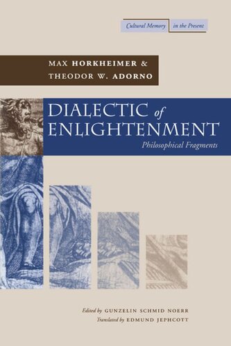 Dialectic Of Enlightenment Max Horkheimer Editor Theodor W Adorno Editor Gunzelin Schmid Noeri Editor Edmund Jephcott Editor