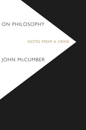On Philosophy Notes From A Crisis John Mccumber