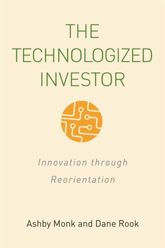 The Technologized Investor Innovation Through Reorientation Ashby Hb Monk Dane Rook