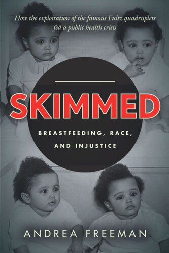 Skimmed Breastfeeding Race And Injustice Andrea Freeman