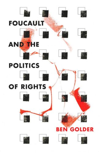 Foucault And The Politics Of Rights Ben Golder