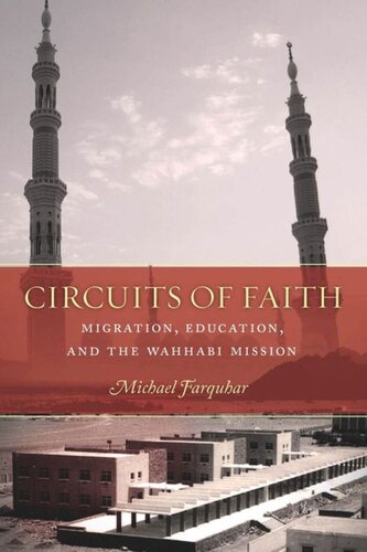 Circuits Of Faith Migration Education And The Wahhabi Mission Michael Farquhar