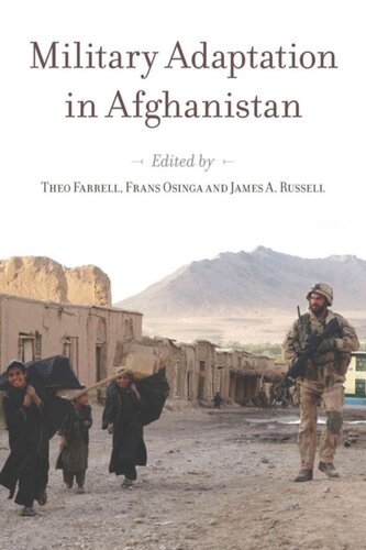 Military Adaptation In Afghanistan Theo Farrell Editor Frans Osinga Editor James A Russell Editor