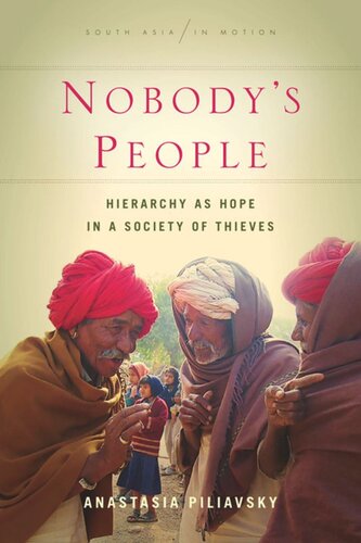 Nobodys People Hierarchy As Hope In A Society Of Thieves Anastasia Piliavsky