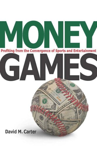Money Games Profiting From The Convergence Of Sports And Entertainment David Carter