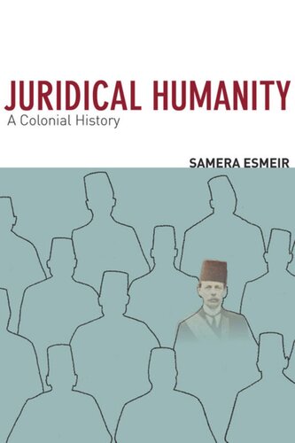 Juridical Humanity A Colonial History Samera Esmeir